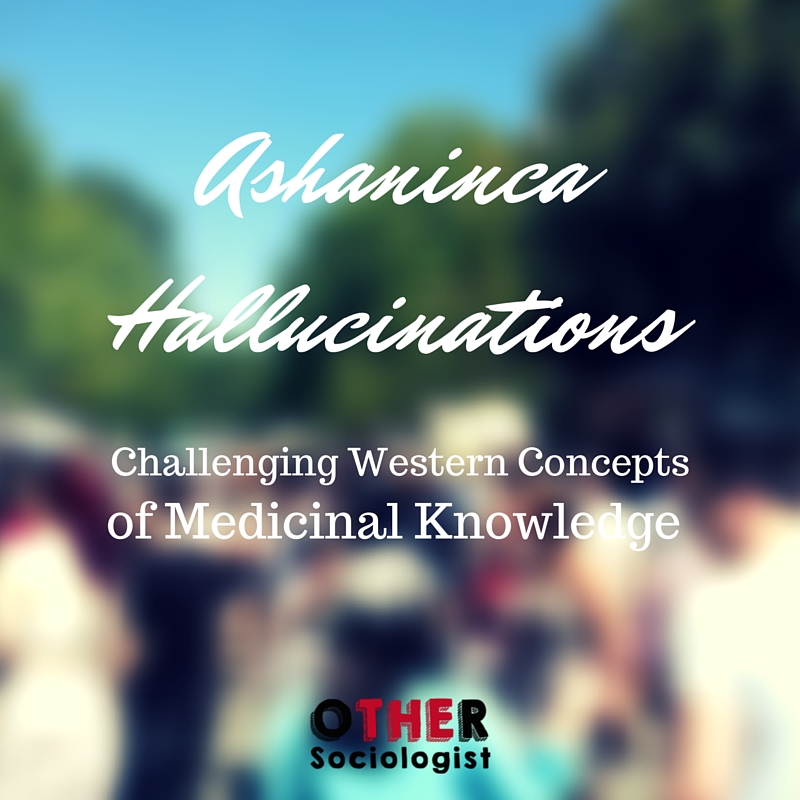Ashaninca Hallucinations